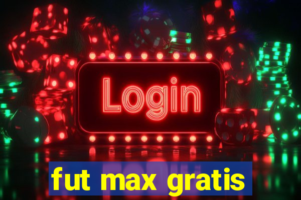 fut max gratis